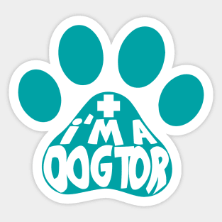 I Am A Dogtor Funny Paw Sticker